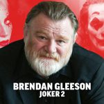 برندن گلیسون از دلیلش برای حضور در فیلم Joker: Folie à Deux می‌گوید